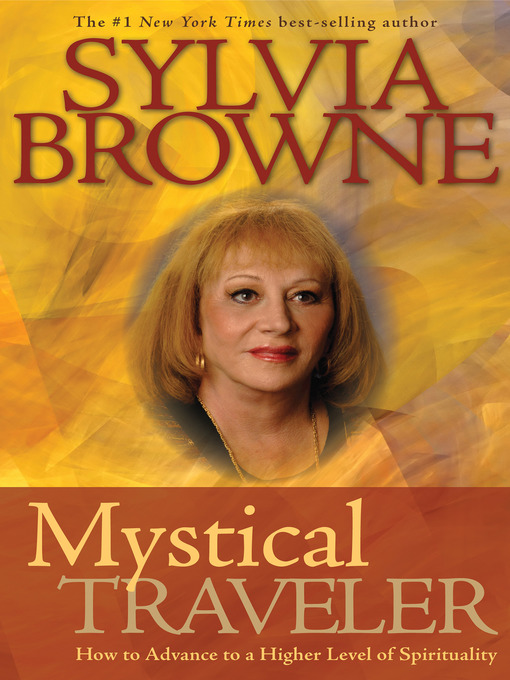 Title details for Mystical Traveler by Sylvia Browne - Available